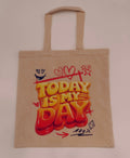 Today Is My Day Tote Bag