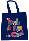 The Best Is Yet To Come Tote Bag